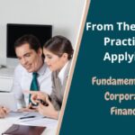 From-Theory-to-Practice-Applying-Fundamentals-of-Corporate-Finance